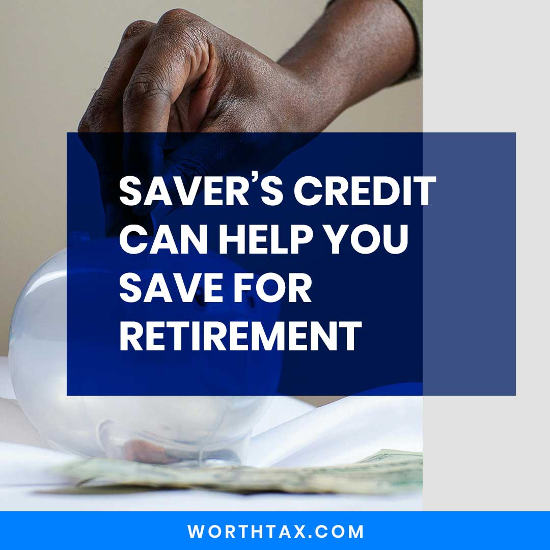 Saver’s Credit Can Help You Save for Retirement