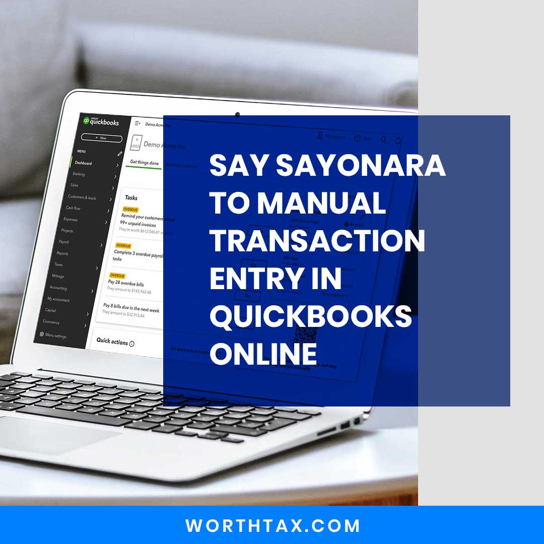 Say Sayonara to Manual Transaction Entry in QuickBooks Online