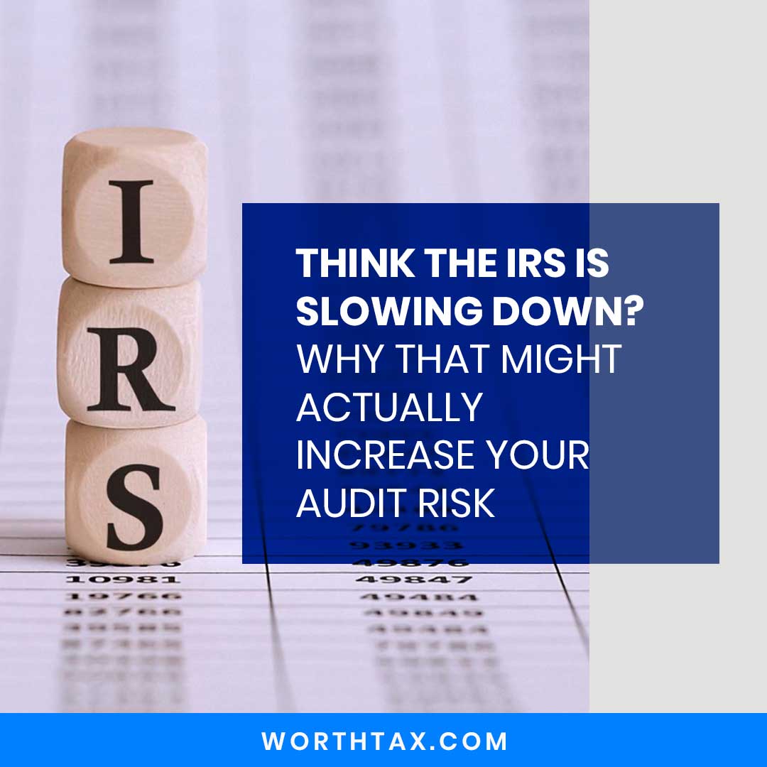 Think the IRS Is Slowing Down