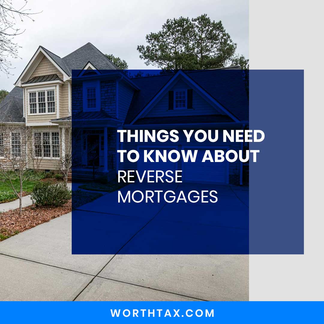 Things About Reverse Mortgages