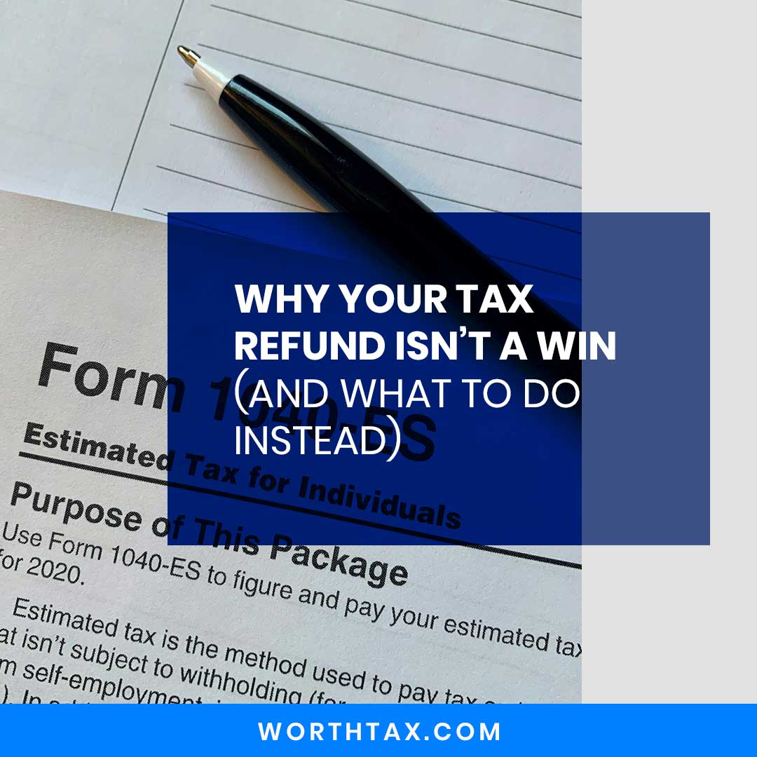 Why Your Tax Refund Isn’t a Win