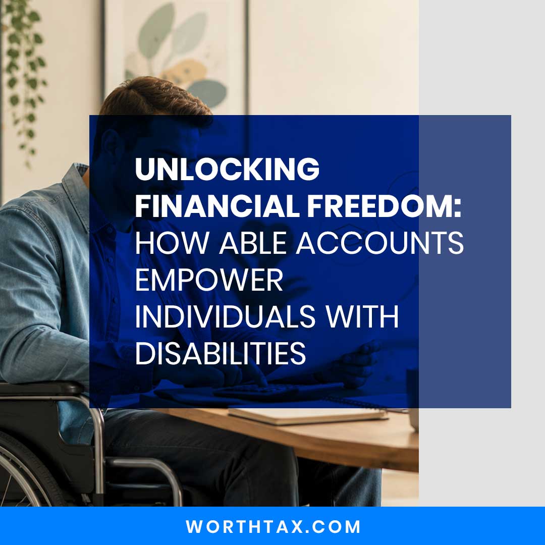 How ABLE Accounts Empower Individuals with Disabilities